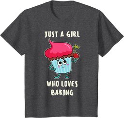 Funny Just A Girl Who Loves Baking T-Shirts For Cupcake Girl