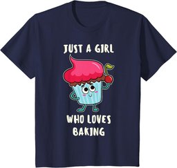 Funny Just A Girl Who Loves Baking T-Shirts For Cupcake Girl