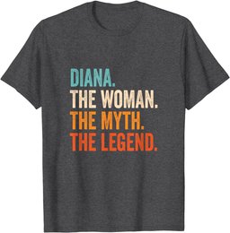 Diana The Woman The Myth The Legend First Name Diana T-Shirt