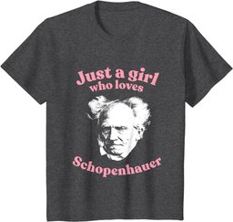 Just a girl who loves Schopenhauer - nihilist philosophy T-Shirt