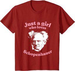 Just a girl who loves Schopenhauer - nihilist philosophy T-Shirt