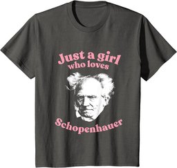 Just a girl who loves Schopenhauer - nihilist philosophy T-Shirt