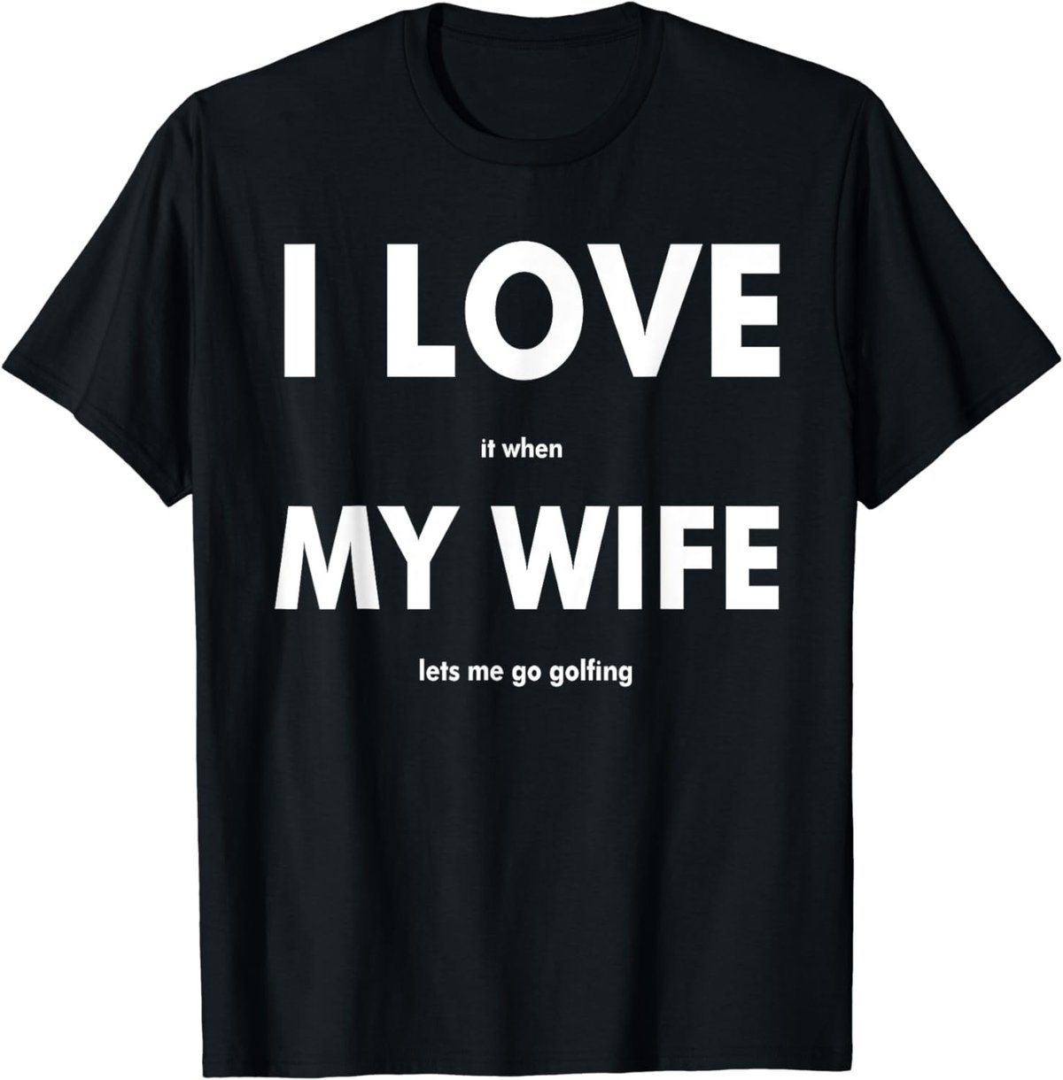 Funny I Love Golf Ball Club Golf Accessory Golfer T-Shirt