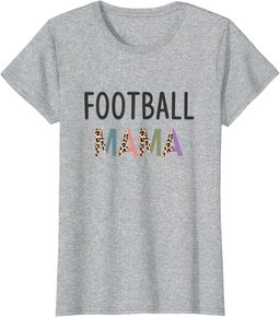 Football Mama Funny Football player Women Gift Football Mom T-Shirt
