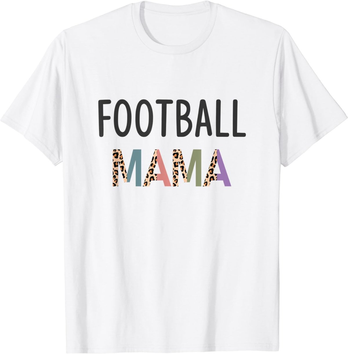 Football Mama Funny Football player Women Gift Football Mom T-Shirt