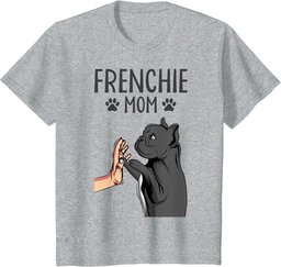 Frenchie Mom Cute French Bulldog Dog Mama Funny Girls T-Shirt