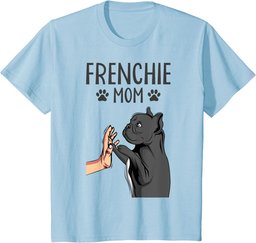 Frenchie Mom Cute French Bulldog Dog Mama Funny Girls T-Shirt