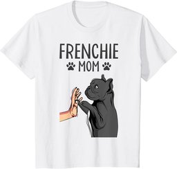 Frenchie Mom Cute French Bulldog Dog Mama Funny Girls T-Shirt