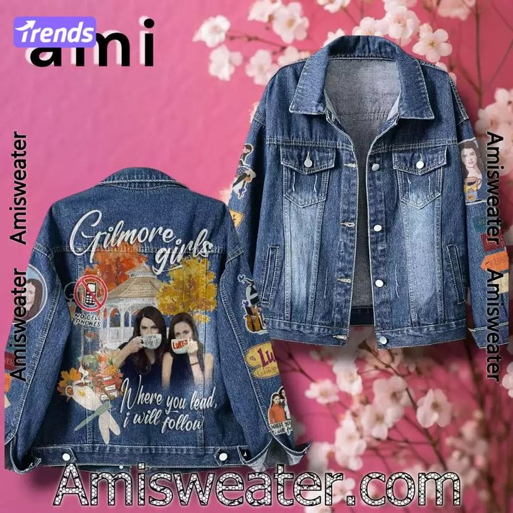 Gilmore Girls Where You Lead I Will Follow Hooded Hoodless Or Hooded Denim Jacket HG