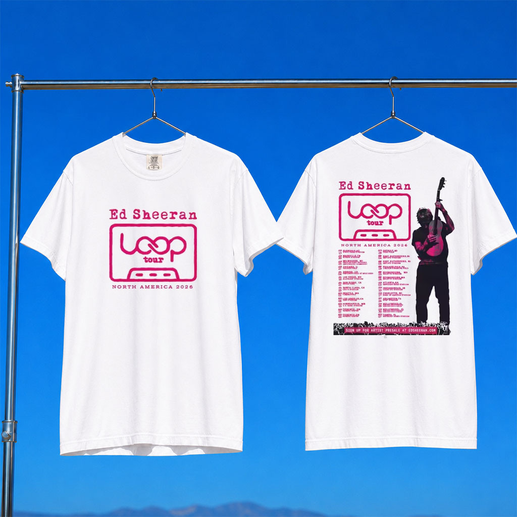 Ed Sheeran Loop Tour Merch 2026 Ed Sheeran North America Tour Dates T-Shirt White Gift For Fans