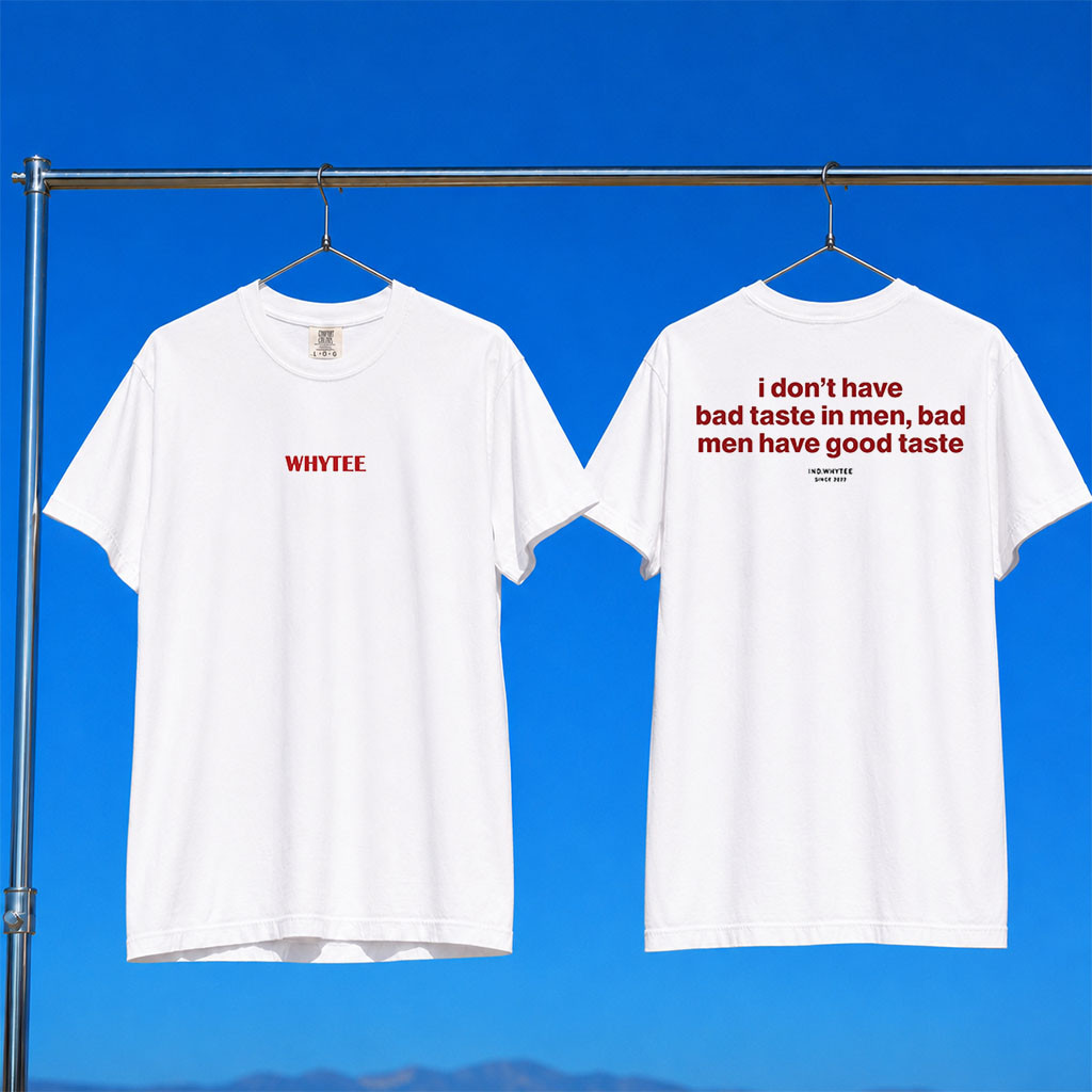 Whyteeindia Merch 2026 Men Have Good Taste T-Shirt Humorous Quote Shirt Gift For BFF
