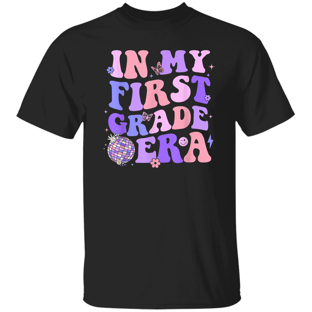 In My First Grade Era 1st Grade Girls Teacher Back To School Classic T ...