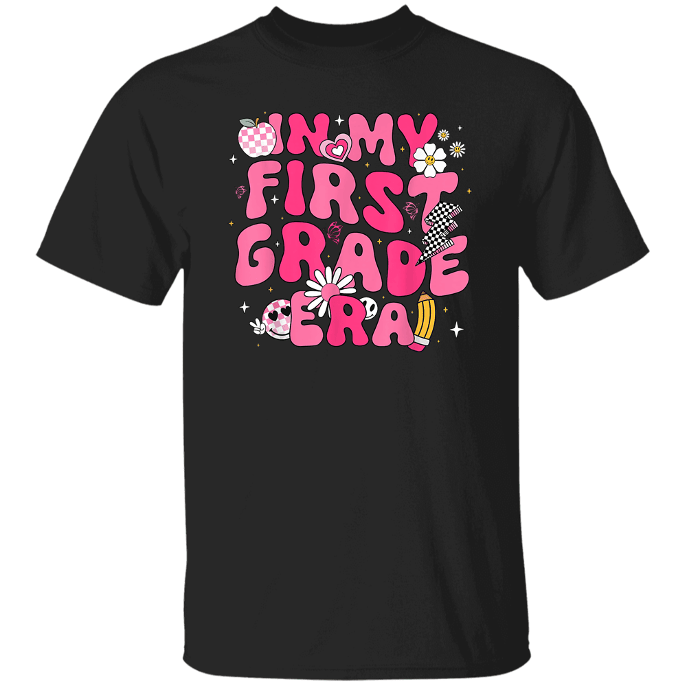 In My First Grade Era Girl Back To School 1st Grade Teacher Classic T ...