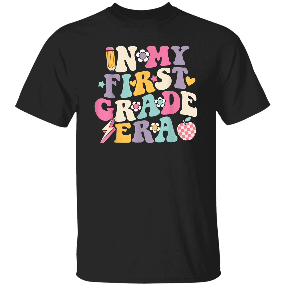 In My First Grade Era Girl Back To School 1st Grade Teacher Classic T ...