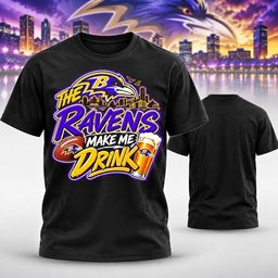 Baltimore Ravens Merch The Ravens Make Me Drink T-Shirt Baltimore Football Game Day Clothing