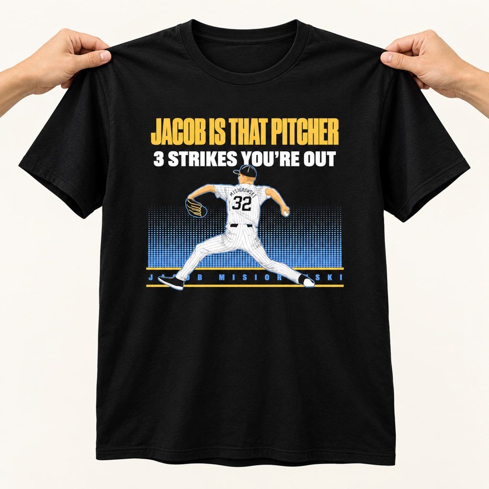 Milwaukee Brewers Merch Jacob Misiorowski That Pitcher 3 Strikes You_re Out T-Shirt Gift Ideas