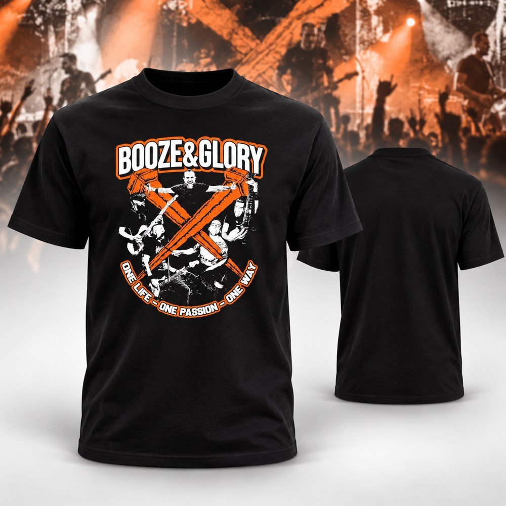 Booze And Glory Merch Booze Glory One Life One Passion One Way T-Shirt Punk Lovers Gifts