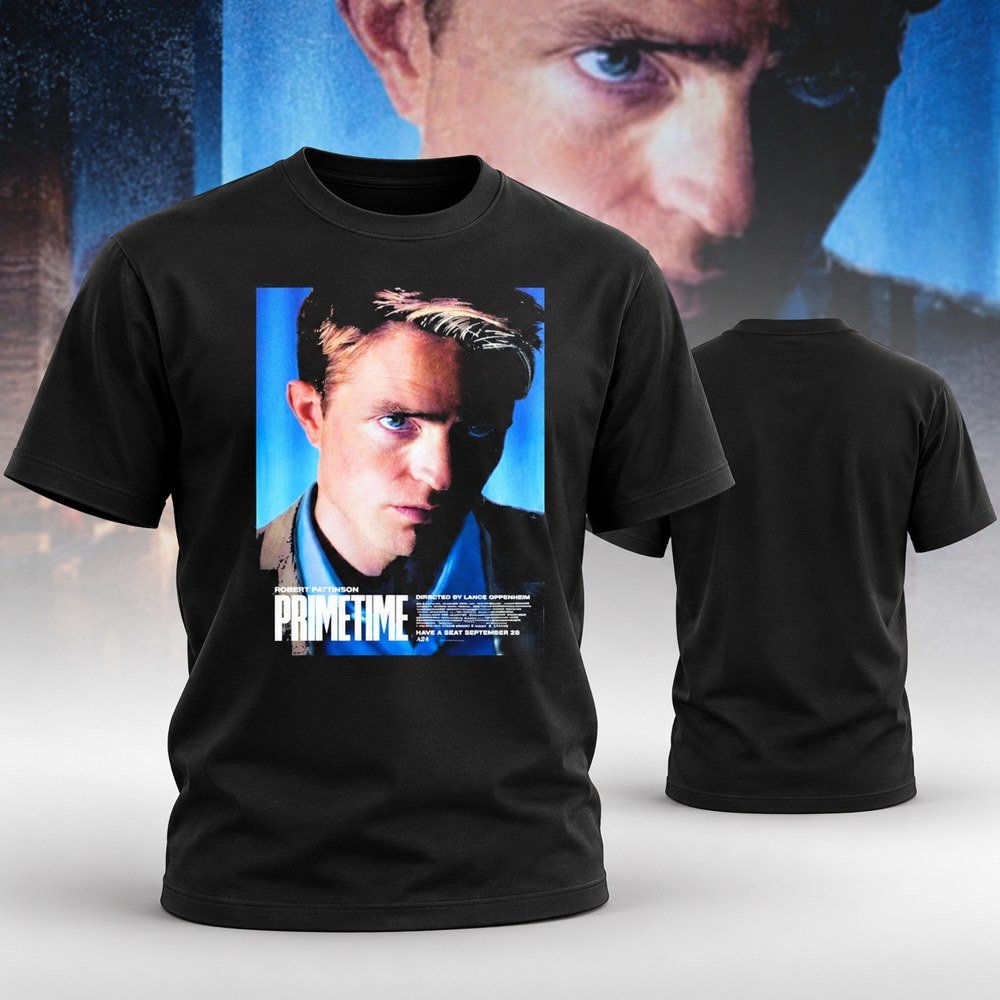 Prime Time Merch Prime Time Movie 2026 Robert Pattinson T-Shirt Gifts For Robert Pattinson Fans