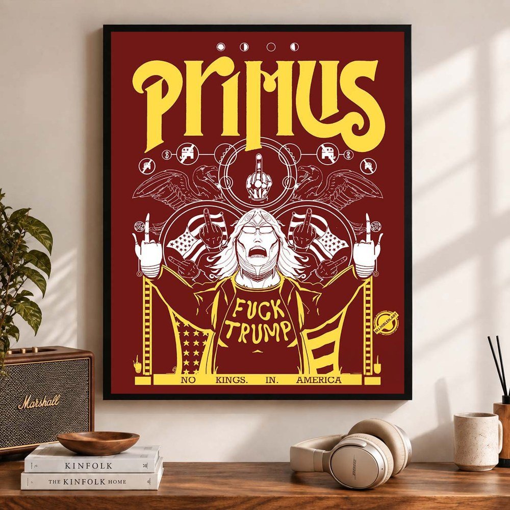 Primus No Potus Fuck Trump No Kings In America  Poster Home Decor Ideas Best Gifts