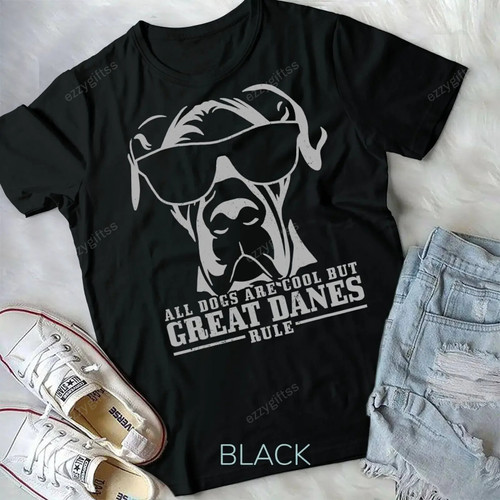 Great Dane All Dogs Are Cool Great Danes Rule Funny T-Shirt