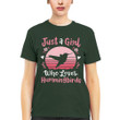Just A Girl Who Loves Hummingbirds