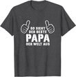 Bester Papa Der Welt - Geschenk Vatertag Geschenkideen Papa T-Shirt