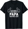 Bester Papa Der Welt - Geschenk Vatertag Geschenkideen Papa T-Shirt