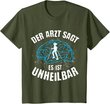 Nordic Walking | Arzt sagt Unheilbar | lustiges Wandern Berg T-Shirt