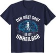 Nordic Walking | Arzt sagt Unheilbar | lustiges Wandern Berg T-Shirt