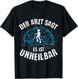 Nordic Walking | Arzt sagt Unheilbar | lustiges Wandern Berg T-Shirt