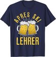 Herren Apres Ski Lehrer - Skilehrer Bier Party Lustig Geschenk T-Shirt