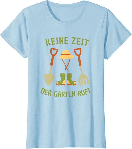 Keine Zeit Der Garten Ruft, Gärtner Natur Pflanzen T-Shirt