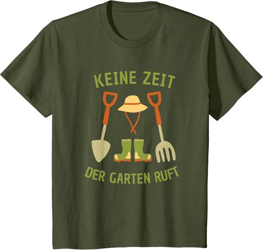 Keine Zeit Der Garten Ruft, Gärtner Natur Pflanzen T-Shirt