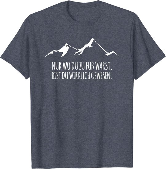 Cool Trekking Nordic Walking Pilgern Nur Wo Du Zu Fuss Warst T-Shirt