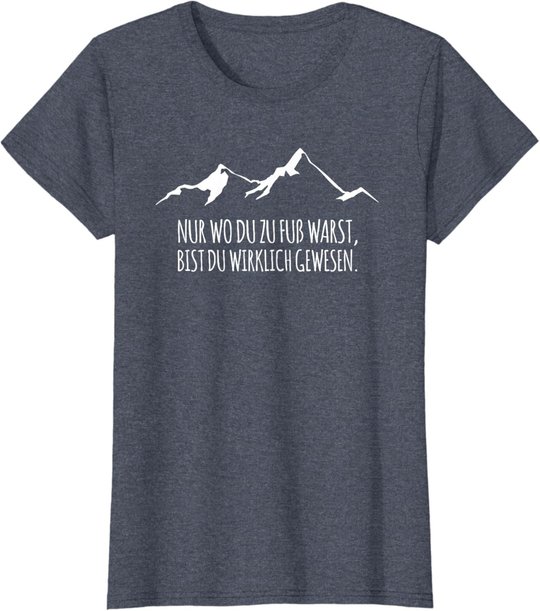 Cool Trekking Nordic Walking Pilgern Nur Wo Du Zu Fuss Warst T-Shirt