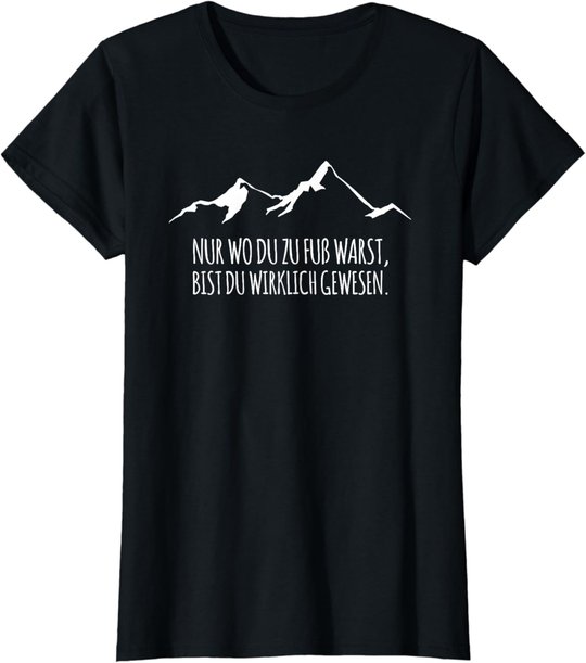 Cool Trekking Nordic Walking Pilgern Nur Wo Du Zu Fuss Warst T-Shirt