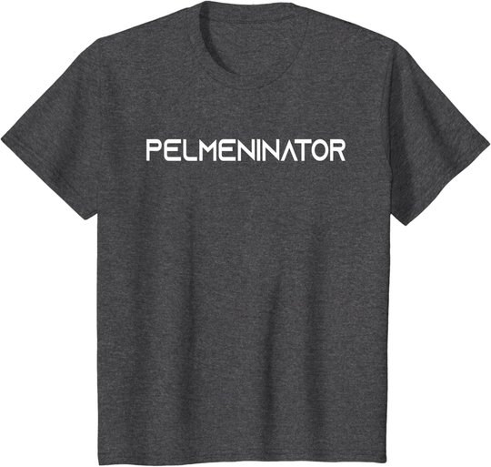 Russia Pelmeni Pelmeninator Russian Food Funny Russia T-Shirt