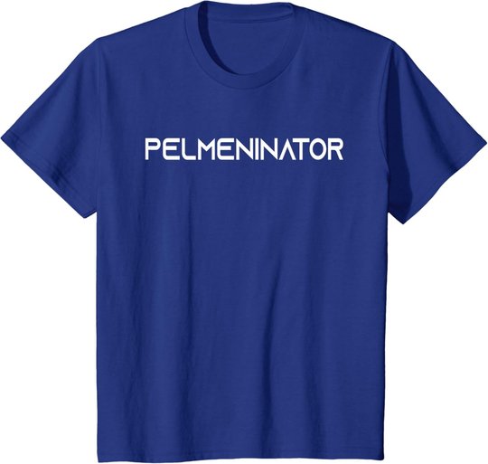 Russia Pelmeni Pelmeninator Russian Food Funny Russia T-Shirt