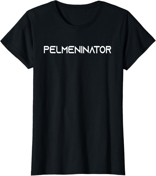 Russia Pelmeni Pelmeninator Russian Food Funny Russia T-Shirt