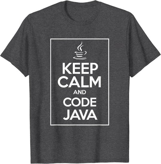 Keep Calm And Code Java Funny Geek Tshirt T-Shirt