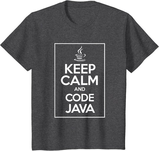 Keep Calm And Code Java Funny Geek Tshirt T-Shirt