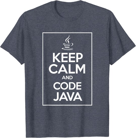 Keep Calm And Code Java Funny Geek Tshirt T-Shirt