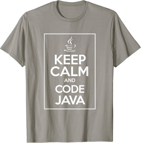 Keep Calm And Code Java Funny Geek Tshirt T-Shirt