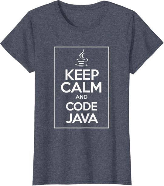 Keep Calm And Code Java Funny Geek Tshirt T-Shirt