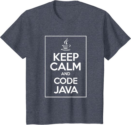 Keep Calm And Code Java Funny Geek Tshirt T-Shirt