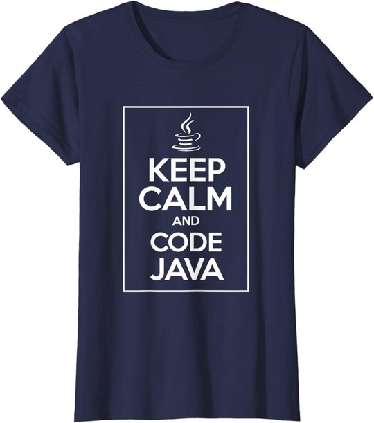 Keep Calm And Code Java Funny Geek Tshirt T-Shirt