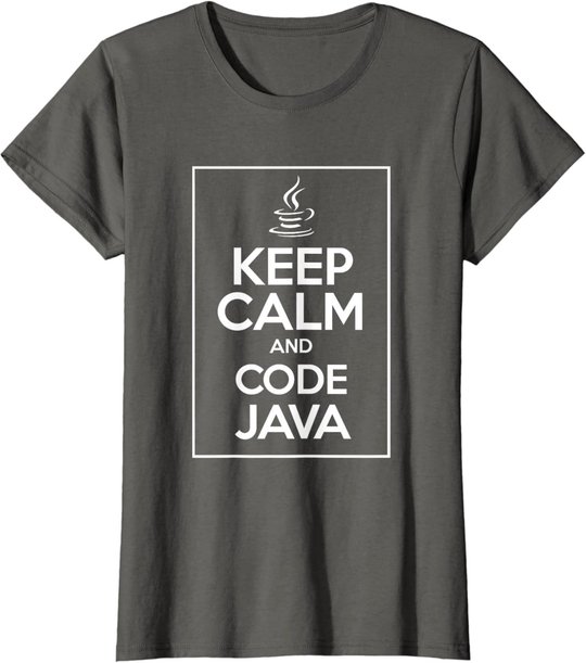 Keep Calm And Code Java Funny Geek Tshirt T-Shirt