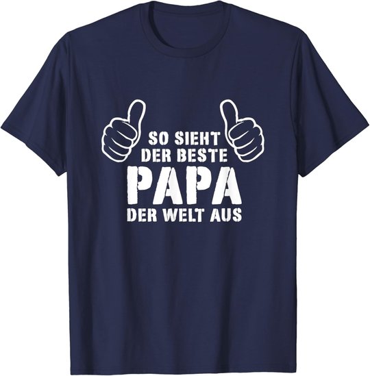 Bester Papa Der Welt - Geschenk Vatertag Geschenkideen Papa T-Shirt