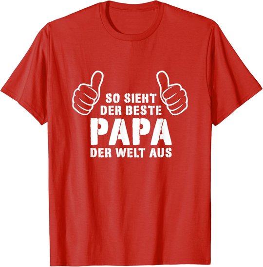 Bester Papa Der Welt - Geschenk Vatertag Geschenkideen Papa T-Shirt