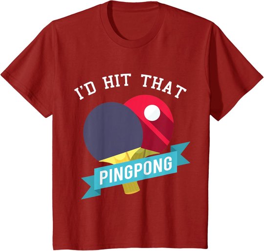 I Hit That Ping Pong - Tischtennis Lustig T-Shirt